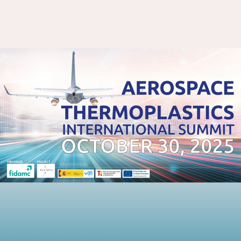 Cartel | Jornada | “Aerospace Thermoplastics” | 30 octubre 2025 Aparece una imagen que promociona la Aerospace Thermoplastics International Summit, que se celebrará el 30 de octubre de 2025. Aparece un avión despegando y logotipos de entidades como FIDAMC, el Gobierno de España, CDTI y la Unión Europea.