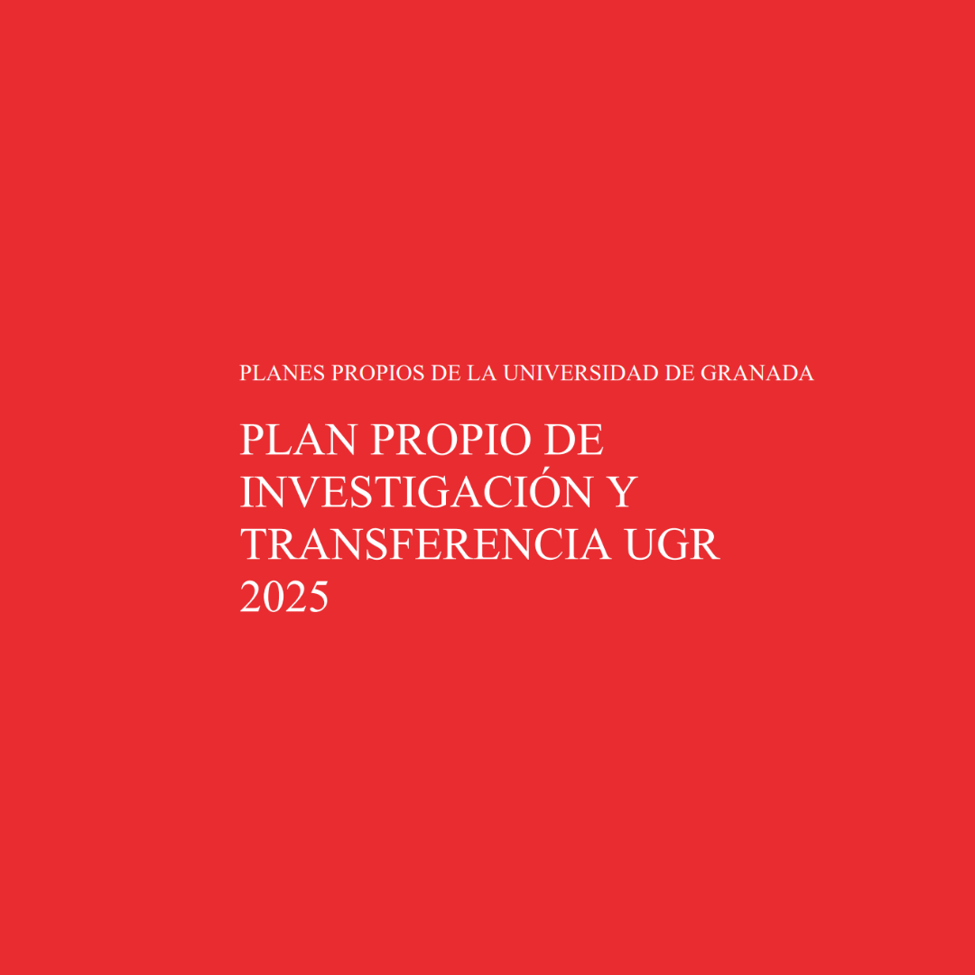 Aparece una imagen que presenta un fondo rojo con texto blanco centrado. Se anuncia el “Plan Propio de Investigación y Transferencia UGR 2025”. El cartel pertenece a los planes propios de la Universidad de Granada.