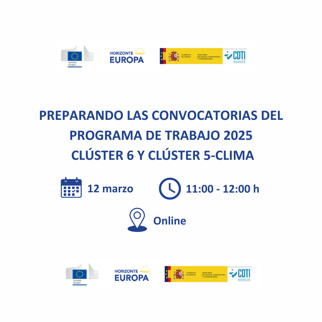 Aparece una imagen que muestra un cartel que se corresponde con un evento virtual titulado "Preparando las Convocatorias del Programa de Trabajo 2025", organizado bajo el programa Horizonte Europa y respaldado por el Ministerio de Ciencia e Innovación y el CDTI Innovación. La sesión se realizará el 24 de febrero, de 11:00 a 12:00 h, en formato online.