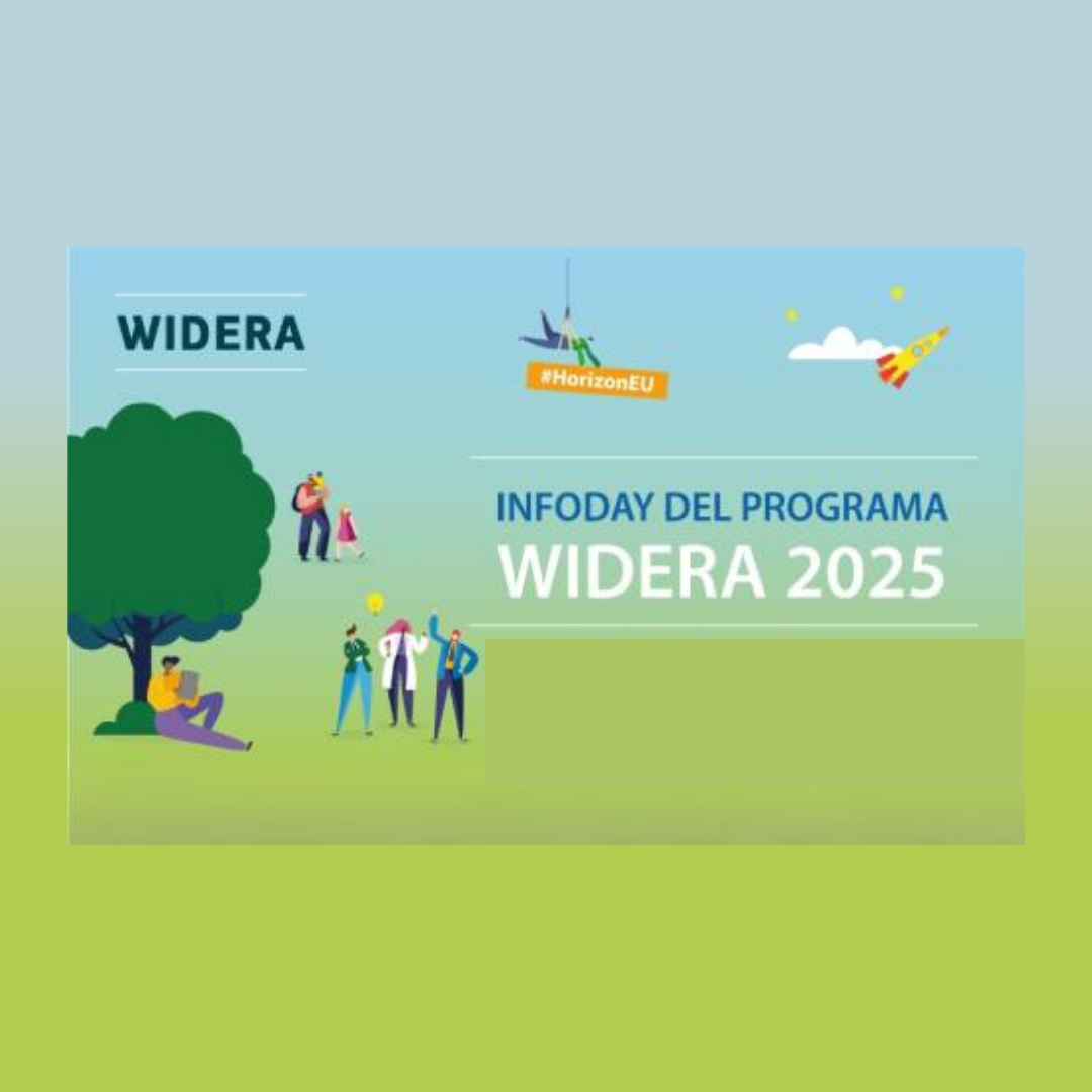 Aparece una imagen que promociona el Infoday del programa WIDERA 2025. El diseño muestra un entorno al aire libre con personas interactuando, un árbol, y elementos gráficos como un cohete y un avión con la etiqueta #HorizonEU.El texto principal está centrado a la derecha, destacando el nombre del programa en letras blancas y azules sobre un fondo degradado verde-azul.