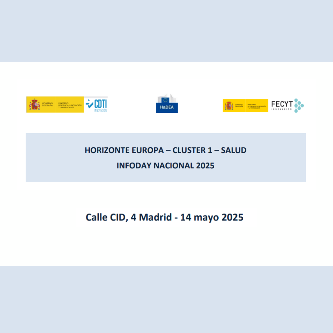 Aparece una imagen que anuncia el Infoday Nacional 2025 sobre el Clúster 1 – Salud del programa Horizonte Europa. El evento se celebrará el 14 de mayo de 2025 en la Calle CID, 4 de Madrid. El cartel incluye los logotipos del Gobierno de España, CDTI, HaDEA y FECYT.