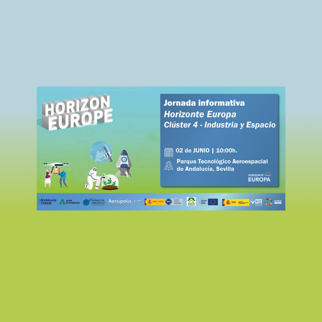 Aparece una imagen que anuncia una jornada informativa sobre el Clúster 4 de Horizonte Europa, enfocada en Industria y Espacio. Se incluyen ilustraciones de tecnología espacial como cohetes, satélites y drones. El evento se celebrará el 2 de junio de 2025 en el Parque Tecnológico Aeroespacial de Andalucía, en Sevilla.