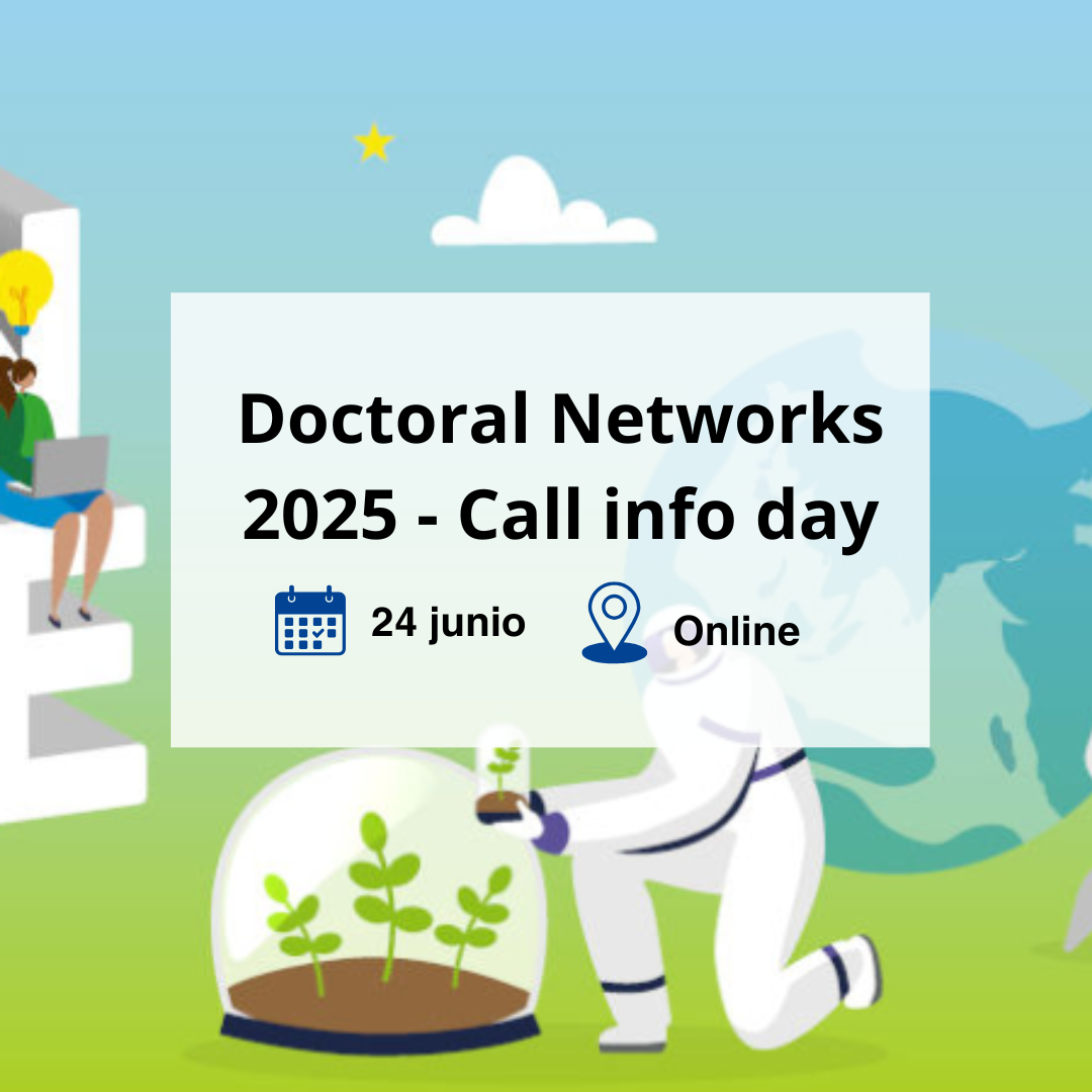 Aparece una imagen que anuncia la jornada informativa "Doctoral Networks 2025 - Call info day". Se observa un fondo colorido con una figura de astronauta cuidando una planta en un invernadero y otra persona usando un portátil. Los iconos indican que el evento será el 24 de junio y en formato online.