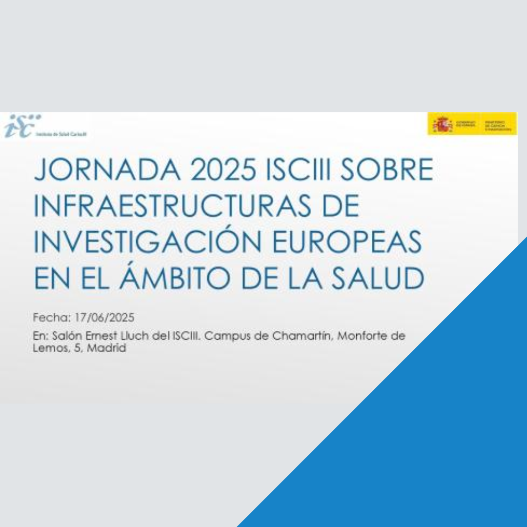 Aparece una imagen que anuncia una jornada sobre infraestructuras de investigación europeas en el ámbito de la salud organizada por el ISCIII. El texto principal informa que el evento se celebrará el 17 de junio de 2025 en Madrid, en el Salón Ernest Lluch. En la esquina superior derecha se observa el logotipo del Gobierno de España.