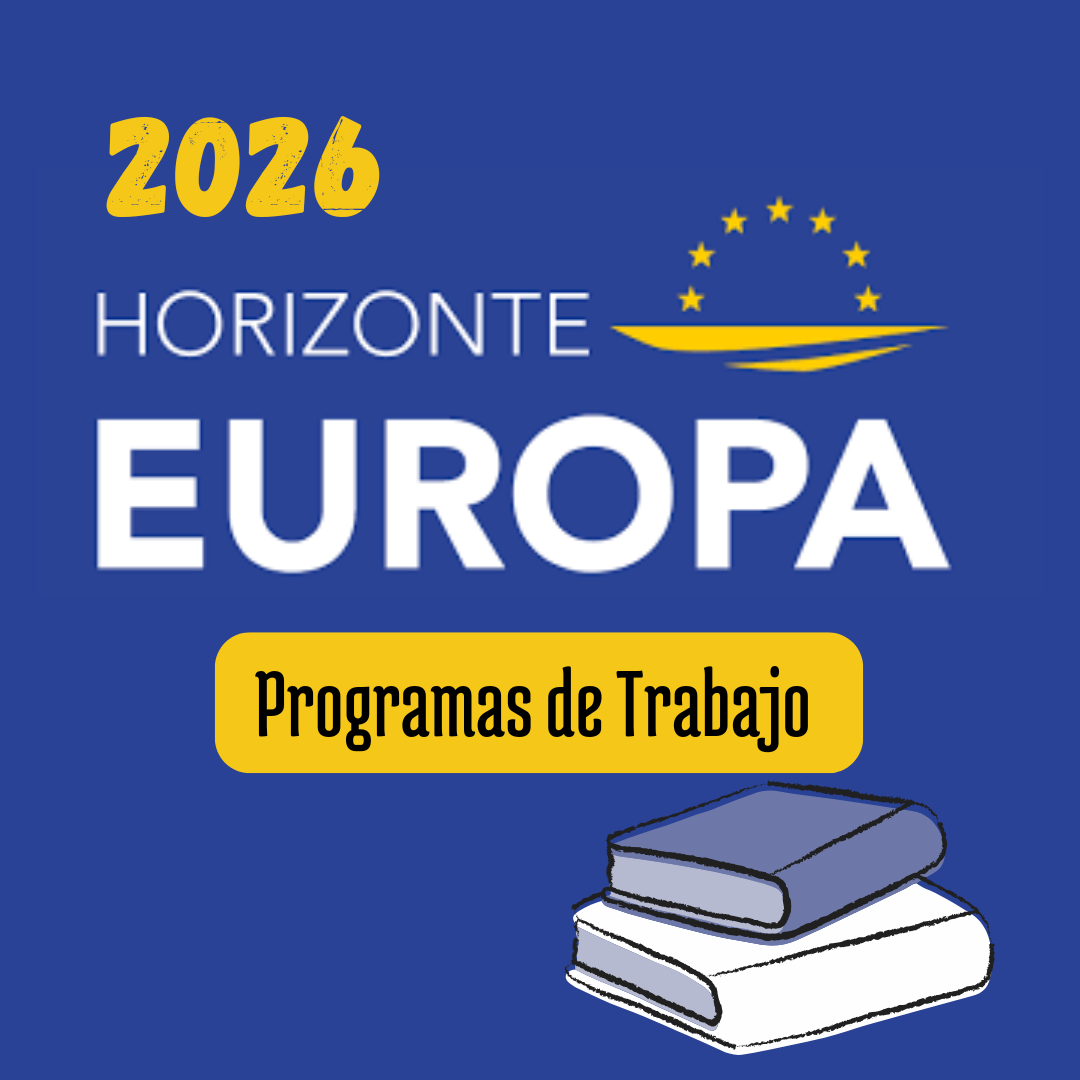 Aparece una imagen con fondo azul que anuncia los programas de trabajo de Horizonte Europa. En el centro, el texto "HORIZONTE EUROPA" está acompañado del logotipo de la Unión Europea con estrellas amarillas. En la parte inferior derecha, un cartel amarillo con la palabra "Programas de trabajo" refuerza visualmente el mensaje de que las convocatorias están disponibles. En la parte superior izquierda aparece indicado "2026". 