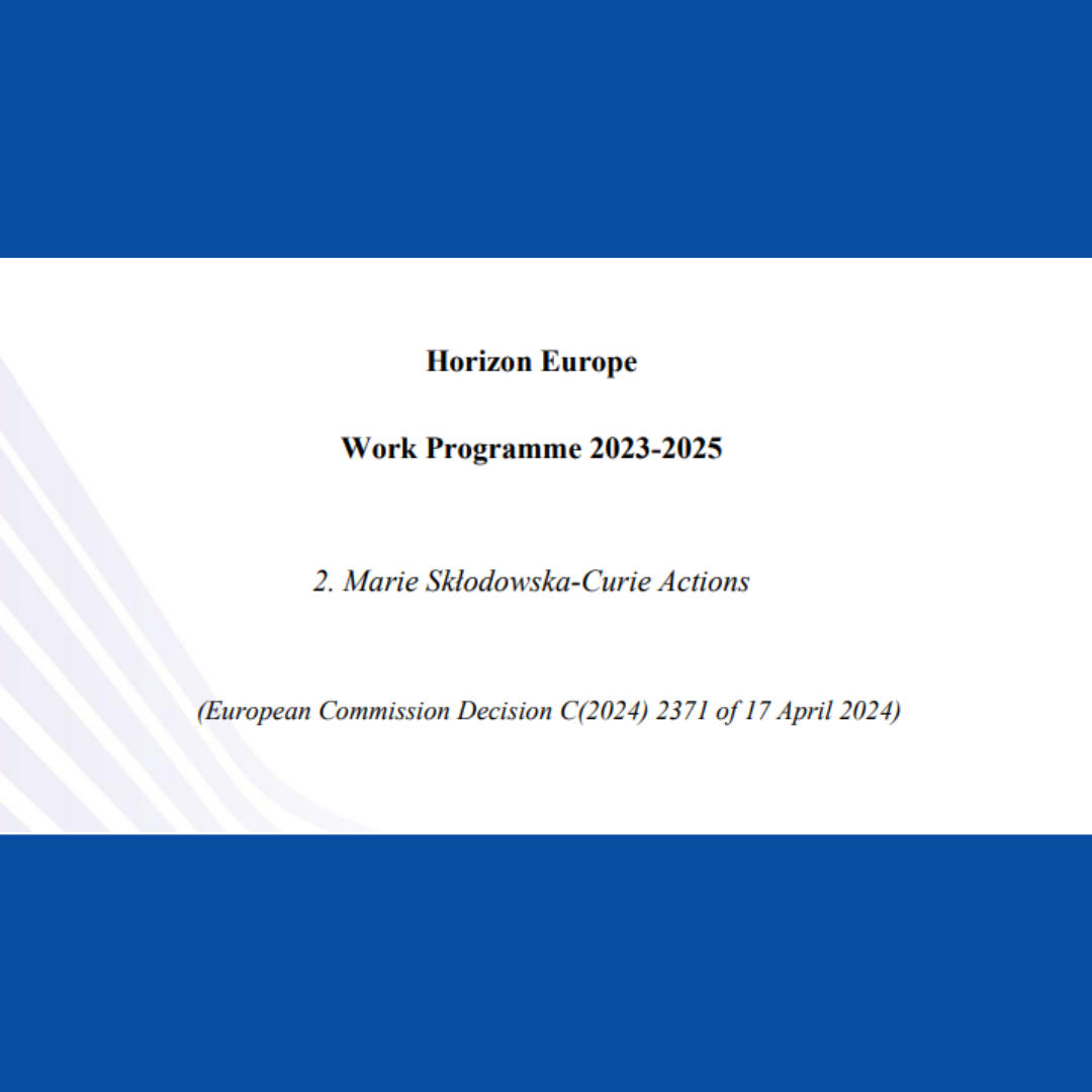 Aparece una imagen que muestra la portada del programa de trabajo 2023-2025 de Horizon Europe. Está centrado en las acciones Marie Skłodowska-Curie, con una referencia a la decisión oficial de la Comisión Europea del 17 de abril de 2024. El diseño es sobrio y profesional, con un fondo blanco y azul institucional.