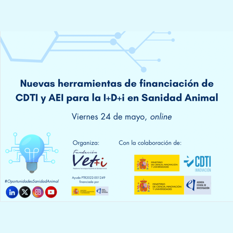 Cartel | Jornada informativa | 1ª convocatoria “Animal Health and Welfare” | 24 mayo 2024 Aparece el cartel de la jornada informativa en el que se aprecia sobre un fondo azul claro los datos básicos de la jornada junto con los logos del ministerio, CDTI y la fundación Vet+i