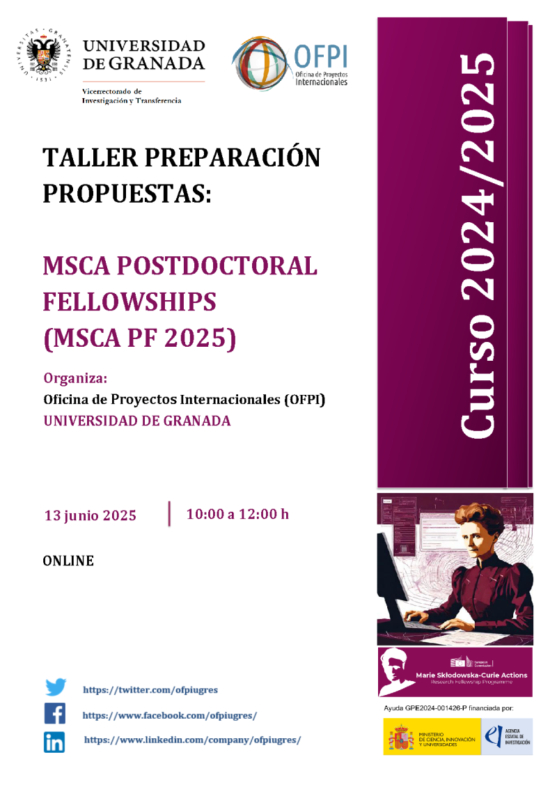 Cartel | Taller apoyo propuestas | MSCA Postdoctoral Fellowships 2025 | 13 junio 25 Aparece una imagen con fondo blanco y una franja vertical fucsia donde se lee “Curso 2024/2025”. El cartel anuncia un taller online sobre becas postdoctorales MSCA PF 2025 organizado por la Universidad de Granada.