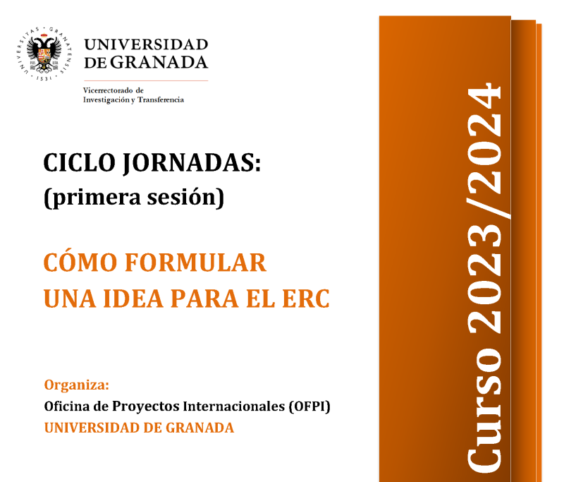cartel Ciclo Jornadas | Cómo formular una IDEA para el ERC (Sesión 1/3) aparece un cartel blanco con toda la información esencial de la sesión del ciclo de jornadas erc que viene indicada en la noticia. En la parte derecha aparece un figura rectangular en color naranja en la que se indica el curso académico 2023 2024