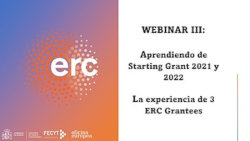 cartel Webinario III | aprendiendo de Starting Grant 2021 y 2022. 3 ERC Grantees aparece una imagen dividida en dos zonas, la parte de la derecha tiene fondo degradado de azul a naranja con el logo de ERC y la parte derecha tiene fondo blanco con el texto del evento en negro