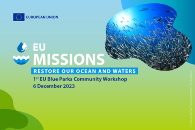 cartel | Taller | Misión Europea Restaurar nuestros océanos y aguas | EU Blue Parks | 6 diciembre 2023 aparece una imagen con fondo degradado entre azulado y verdoso con los datos del evento e imágenes identificativas de las misiones