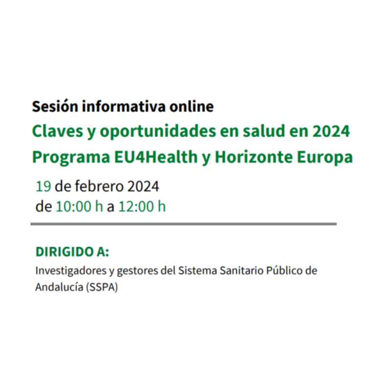 Cartel | Sesión | Claves y oportunidades salud Programa EU4Health y HE | 19 feb 24 aparece una imagen con fondo blanco en la que aparece los datos básicos de la jornada (título, fecha, horario y a quien está dirigida) en verde, gris y negro