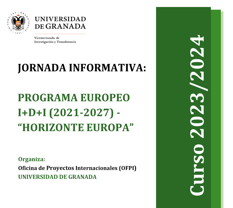 Cartel | Jornada Informativa | Programa Europeo I+D+I (2021-2027) | Horizonte Europa | Pilar II | 13 marzo 24 aparece un cartel blanco con toda la información esencial de la sesión que viene indicada en la noticia. En la parte derecha aparece un figura rectangular en color verde en la que se indica el curso académico 2023 2024