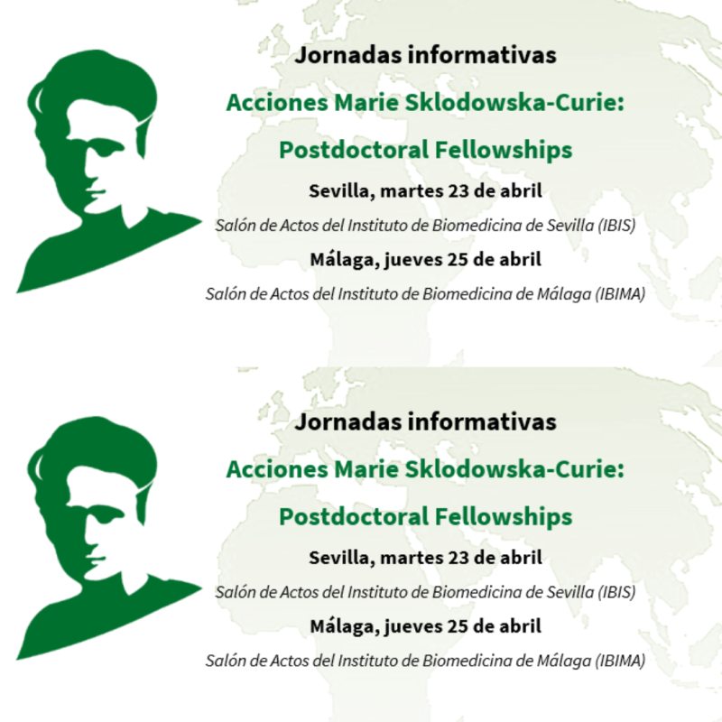Cartel | Sesiones informativas (Sevilla y Málaga) | HE | MSCA Postdoctoral Fellowship | 23 y 25 abril aparece a la izquierda un dibujo de Marie Curie en color verde y a la derecha sobre un dibujo que representa el mapa de Europa, la información básica de las jornadas