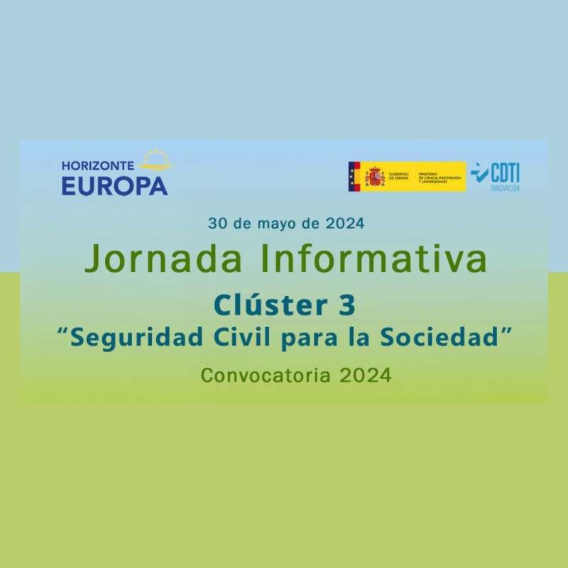 Cartel | Jornada (Madrid) | HE | Clúster 3: Seguridad Civil para la Sociedad | Conv 2024 | 30 mayo 2024 Aparece el cartel de la jornada en el que se aprecia sobre un fondo mitad azul (parte superior de la imagen) y mitad verde (parte inferior de la imagen), los datos básicos de la jornada