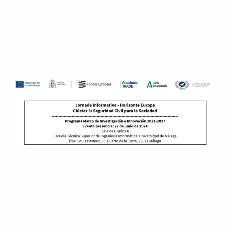 Cartel | Jornada informativa (Málaga) | HE | Clúster 3: Seguridad civil para la sociedad | 27 junio 2024 Aparece una imagen sobre un fondo blanco en la que aparece escrito dentro de un rectángulo con bordes negros la información básica de la jornada.