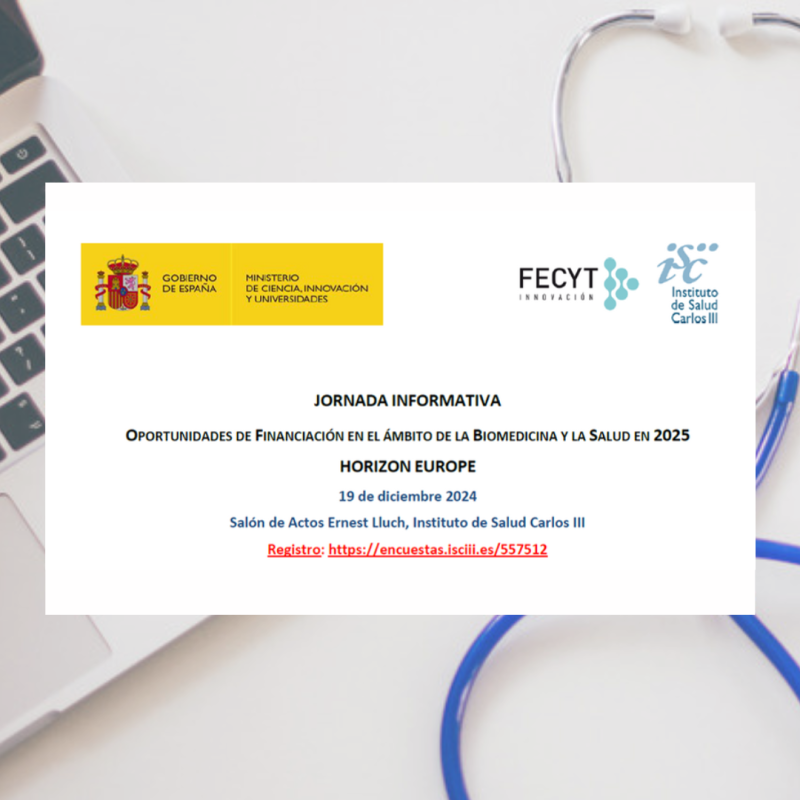 Cartel | Jornada | Oportunidades de financiación en biomedicina y salud | 19 diciembre 2024 Aparece una imagen que anuncia una jornada informativa sobre oportunidades de financiación en biomedicina y salud para 2025, dentro del programa Horizonte Europa. Se celebrará el 19 de diciembre de 2024 en el Salón de Actos Ernest Lluch del Instituto de Salud Carlos III. El cartel incluye el logo del Gobierno de España, FECYT e Instituto Carlos III, junto con el enlace para el registro.