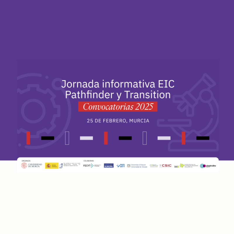 Cartel | Jornada informativa (Murcia) |EIC Pathfinder y Transition | Convocatorias 2025 | 25 febrero 2025 Aparece una imagen que promociona una Jornada informativa sobre EIC Pathfinder y Transition, enfocada en las Convocatorias 2025. Se llevará a cabo el 25 de febrero en Murcia y cuenta con la organización de la Universidad de Murcia y la colaboración de diversas entidades como el Ministerio de Ciencia, Innovación y Universidades, FECYT, CDTI, CSIC, y otras instituciones académicas y científicas